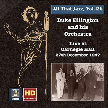 Duke Ellington and His Orchestra - All that Jazz, Vol. 126: Duke Ellington at Carnegie Hall (2020) Hi Res