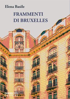 Elena Basile - Frammenti di Bruxelles (2024)