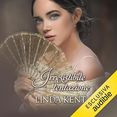 Linda Kent - Irresistibile tentazione꞉ Amori Regency 2 (2024) (mp3 - 128 kbps)