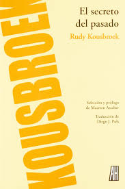 EL SECRETO DEL PASADO, RUDY KOUSBROEK