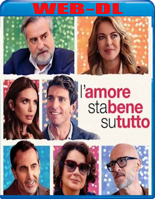 L'Amore Sta Bene Su Tutto (2025) WebDL 1080p ITA E-AC3 Subs