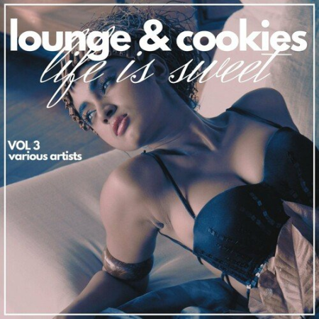 65d78d86 4513 485e aa1d fb69d9edeccc - VA - Life Is Sweet (Lounge & Cookies) Vol.3 (2022)