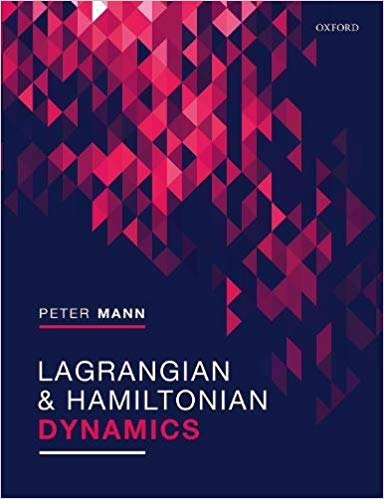 Lagrangian and Hamiltonian Dynamics Lagrangian and Hamiltonian Dynamics