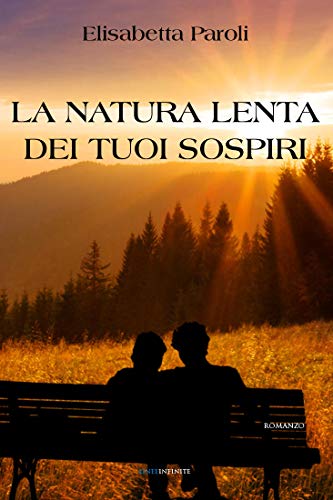 Elisabetta Paroli – La natura lenta dei tuoi sospiri (2021)