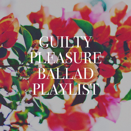 VA - Guilty Pleasure Ballad Playlist (2020)