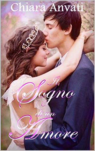 Chiara Anvati – Il Sogno di un amore (2021)
