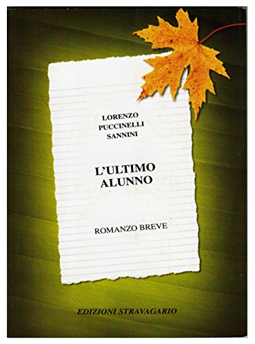 Lorenzo Puccinelli Sannini – L’ultimo alunno (2020)