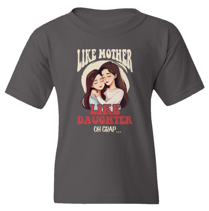 Funny Like Mother Like Daughter Happy Mothers Day Mom Youth Unisex T-shirt - Picture 5 of 11