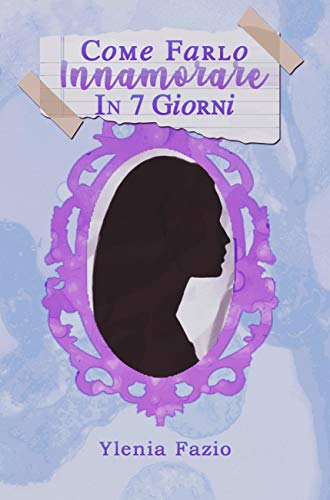 Ylenia Fazio – Come Farlo Innamorare In 7 Giorni (2021)