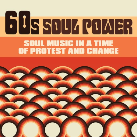 Various Artists - 60s Soul Power Soul Music in a Time of Protest and Change (2020)