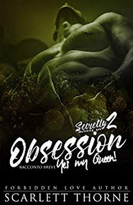 Scarlett Thorne - Secretly watching you! Vol. 2 - Obsession. Yes my Queen! (2019)