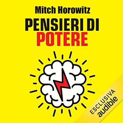 Mitch Horowitz, Pasquale Faccia - Pensieri di potere꞉ Il manuale dei miracoli (2022) (mp3 - 128 kbps)