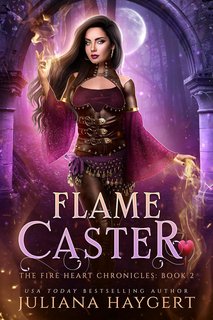 Juliana Haygert - Le Cronache del Cuore di Fuoco Vol. 2. Flame Caster (2024)