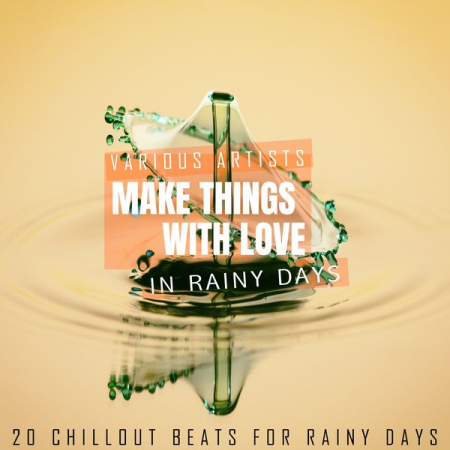 Various Artists - Make Things with Love - In Rainy Days (2021)