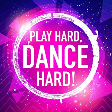 7787dd4c 1837 4aca b515 7c65538ce30f - VA - Play Hard, Dance Hard! (2021)