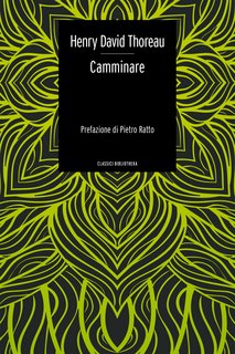 Henry David Thoreau - Camminare (2022)