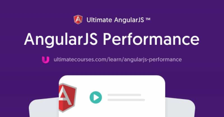 Ultimate Course - AngularJS Performance