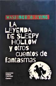 LA LEYENDA DE SLEEPY HOLLOW Y OTROS CUENTOS FANTASTICOS, WASHINGTON IRVING