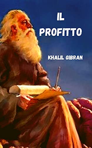 Khalil Gibran – Il profitto (2021)