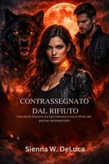 Sienna W. DeLuca – Contrassegnato dal rifiuto (2026)
