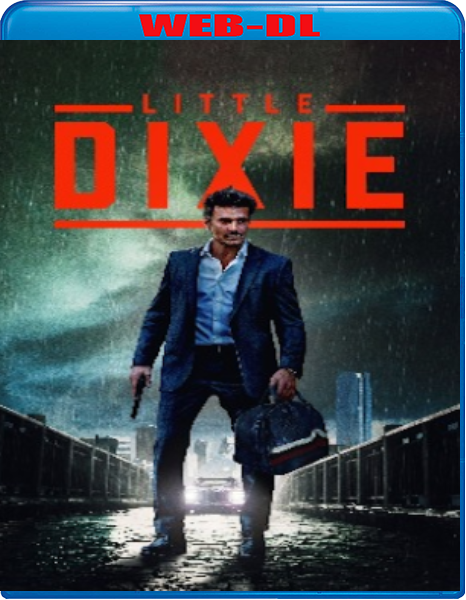 Little Dixie (2023) WebDL 1080p ITA AC3 ENG E-AC3 Subs