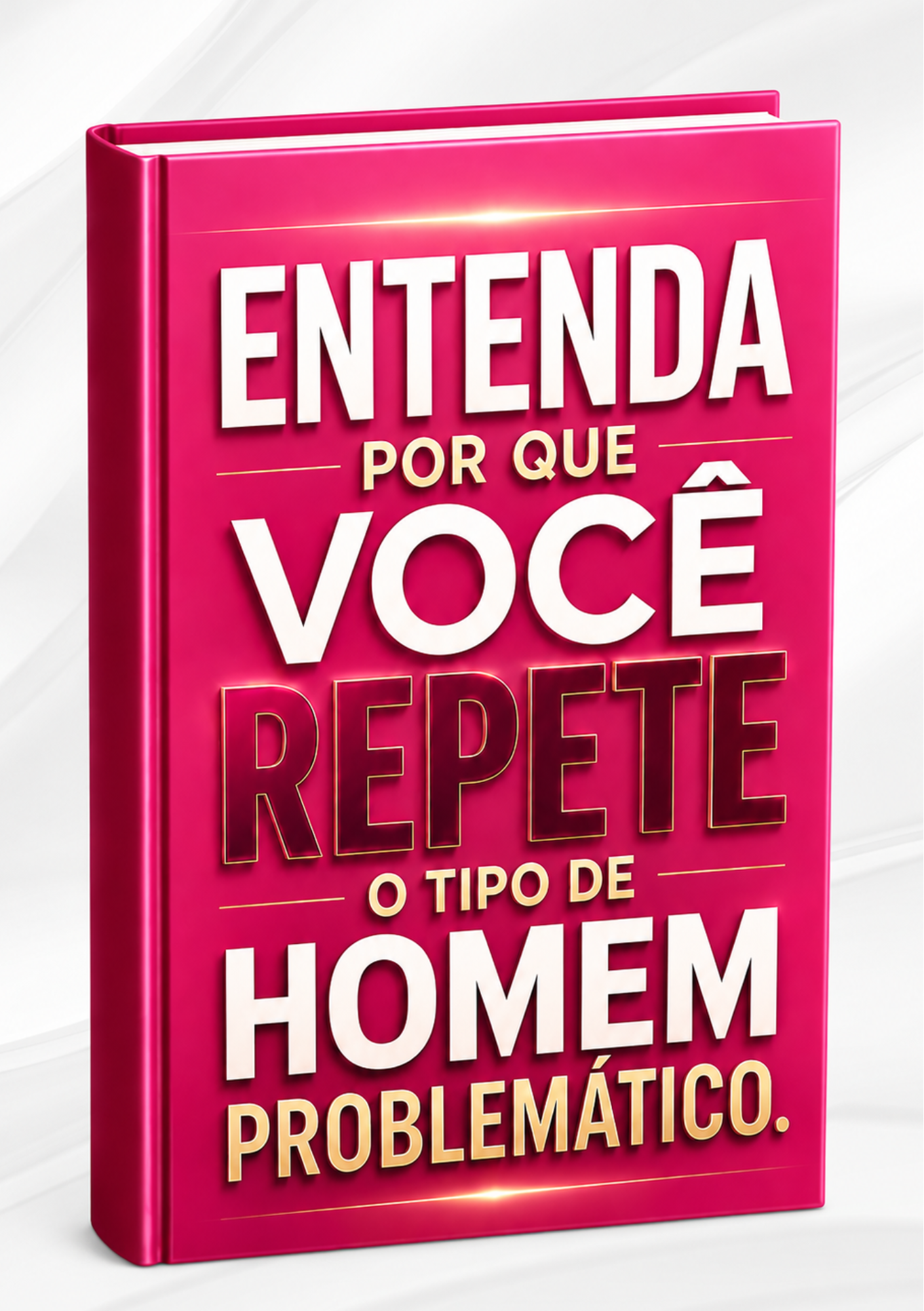 Entenda Por Que Você Repete o Tipo de Homem Problemático