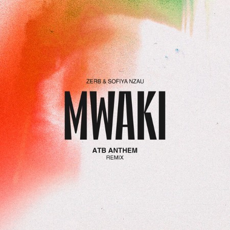 Major Lazer, Zerb & Sofiya Nzau - Mwi (ATB Anthem Remix) (2024)
