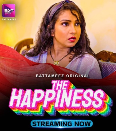 The Happiness (2024) Battameez Originals S01E[01-02] Hindi Hot Web Series HDRip | 1080p | 720 | 480p