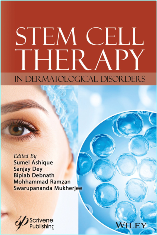 Stem Cell Therapy In Dermatological Disorders (2025) (Sumel Ashique, Sanjay Dey, Biplab Debnath, Mohhammad Ramzan and Swarupananda Mukherjee) Stem Cell Therapy In Dermatological Disorders (2025) (Sumel Ashique, Sanjay Dey, Biplab Debnath, Mohhammad Ramzan and Swarupananda Mukherjee)