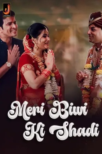 Meri Biwi Ki Shadi Part 1 (2024) UNRATED Jalva Originals Hindi S01 Hot Series HDRip | 1080p | 720p | 480p