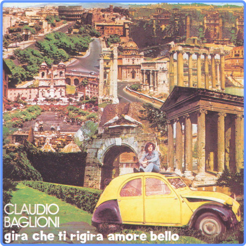 Claudio Baglioni - Gira Che Ti Rigira Amore Bello (HQ, 1973) FLAC LossLess