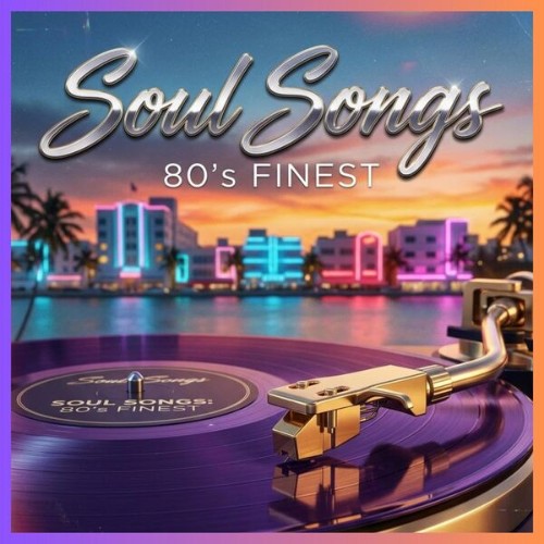 VA - Soul Songs 80s Finest (2026)