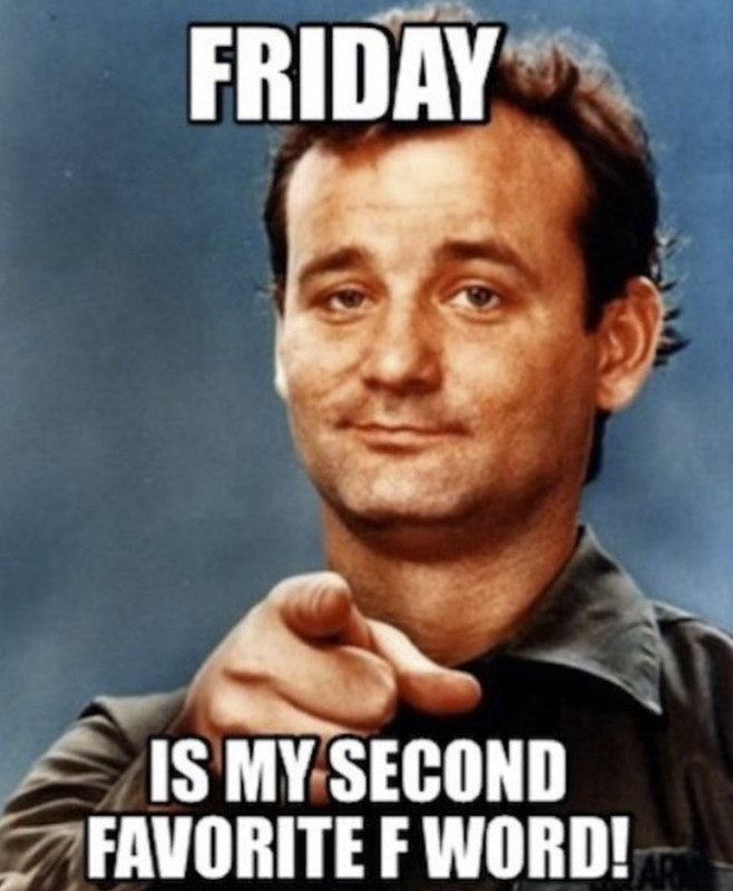 Bill-Murray-Friday-Meme.jpg