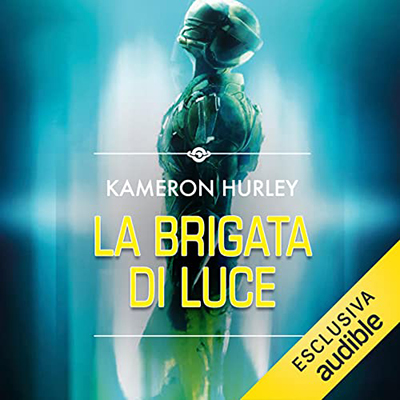 Kameron Hurley - La brigata di luce (2022) (mp3 - 128 kbps)