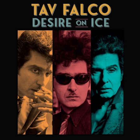 Tav Falco - Desire On Ice (2025)