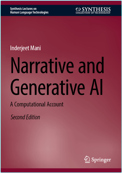 Narrative And Generative AI A Computational Account 2nd Edition (Inderjeet Mani) Narrative And Generative AI A Computational Account 2nd Edition (Inderjeet Mani)