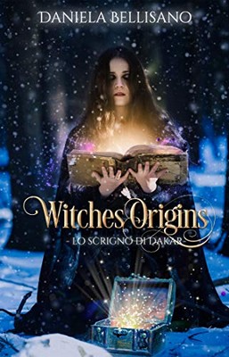 Daniela Bellisano - Witches'Origins. Lo scrigno di Dakar (2019)