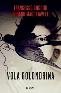 Francesco Guccini,  Loriano Macchiavelli - Vola golondrina (2023)