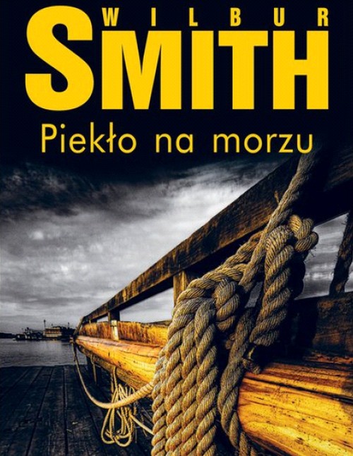 Piekło Na Morzu - Hector Cross - Wilbur Smith
