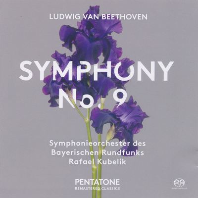 Ludwig van Beethoven / Symphonieorchester Des Bayerischen Rundfunks / Rafael Kubelik - Symphony No. 9 (2018) [Hi-Res SACD Rip]