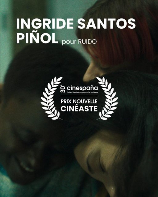 LA PELÍCULA “RUIDO”, ÓPERA PRIMA DE INGRIDE SANTOS, GANA 3 PREMIOS EN EL FESTIVAL CINEESPAÑA DE TOULOUSE