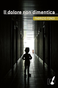 Fabrizio Fondi – Il dolore non dimentica (2015)
