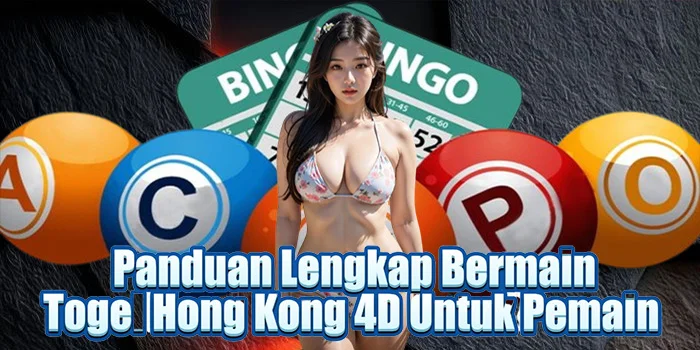 Panduan Lengkap Bermain Togel Hong Kong 4D Untuk Pemain 