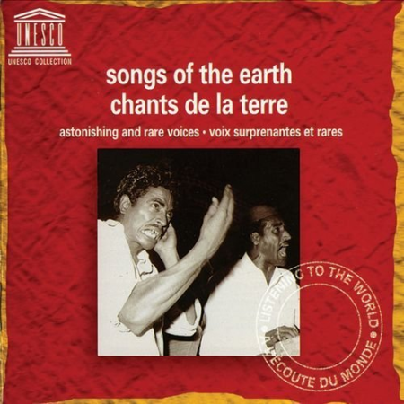 VA - Songs of the Earth: Astonishing and Rare Voices (1998)