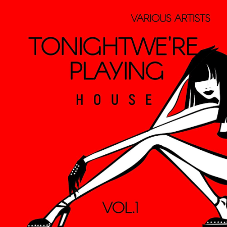 13ca5386 850a 48fb 94cd 04b489cbfdd2 - VA - Tonight We're Playing House Vol. 1 (2020)