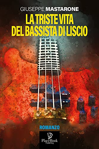 Giuseppe Mastarone – La triste vita del bassista di liscio (2021) Giuseppe Mastarone – La triste vita del bassista di liscio (2021)