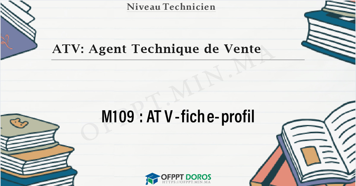 Couverture du cours OFPPT ATV: Agent Technique de Vente ATV-fiche-profil M109 - 