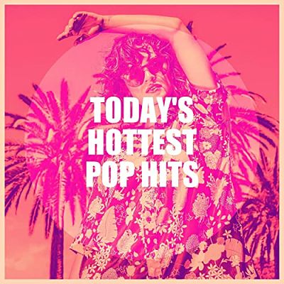 VA - Today's Hottest Pop Hits (04/2021) Pp1