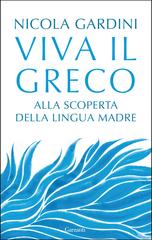 Nicola Gardini – Viva il greco (2021)