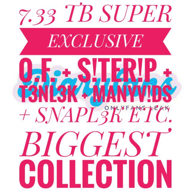 7.33 TB SUPER EXCLUSIVE 0.F. + S!TER!P + T3NL3K + MANYV!DS + SNAPL3K ETC. BIGGEST COLLECTION